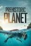 Prehistoric Planet poster