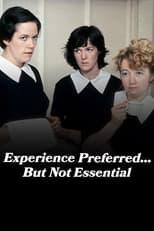 Experience Preferred... But Not Essential Poster