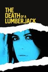 The Death of a Lumberjack Poster
