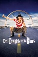 Even Cowgirls Get the Blues Poster