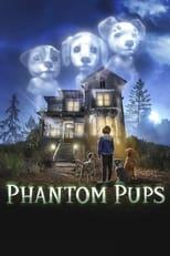 Phantom Pups Poster