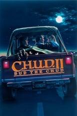 C.H.U.D. II: Bud the Chud Poster