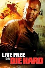 Live Free or Die Hard Poster