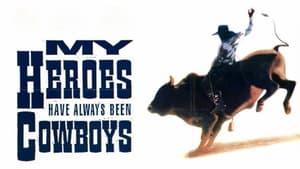 My Heroes Have Always Been Cowboys cast