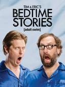 Tim and Eric's Bedtime Stories poster image