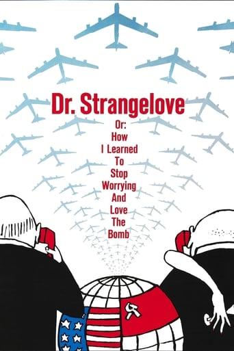 Dr. Strangelove or: How I Learned to Stop Worrying and Love the Bomb poster image