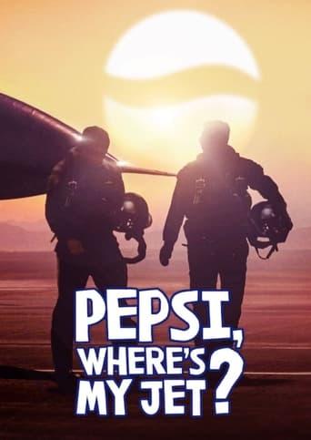 Pepsi, Where's My Jet? poster image