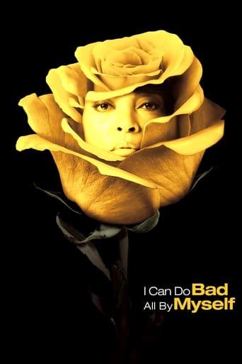 I Can Do Bad All By Myself poster image
