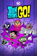 Teen Titans Go! poster image