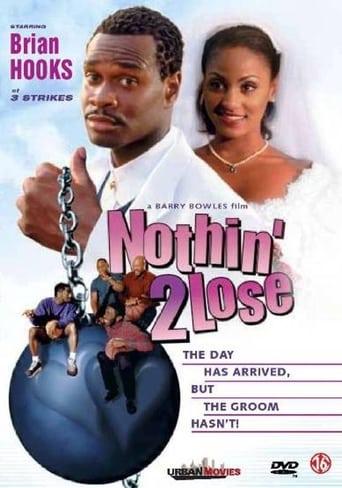 Nothin' 2 Lose poster image