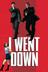 I Went Down poster