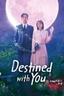 Destined with You poster