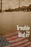 Trouble the Water poster