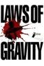 Laws of Gravity poster